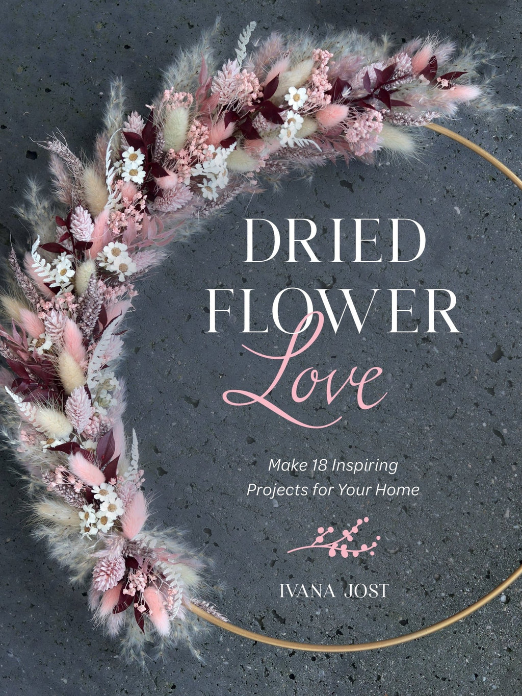 Dried Flower Love - WildFlower Media